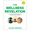 The Wellness Revelation: Lose What Weighs You Down So You Can Love God, Yourself, and Others - Paperback