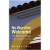 No Word for Welcome: The Mexican Village Faces the Global Economy - Hardcover