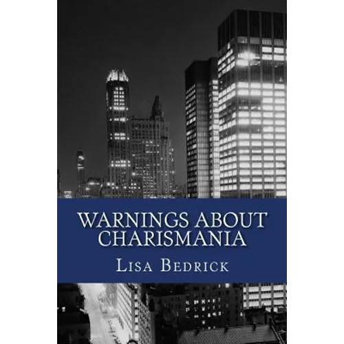 Warnings About Charismania: On the Charismatic Movement - Paperback