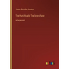 The Hunchback; The love-chase: in large print - Paperback