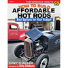How to Build Affordable Hot Rods: Best Options for Your Budget - Paperback
