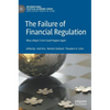 The Failure of Financial Regulation: Why a Major Crisis Could Happen Again - Hardcover