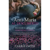 Anti-María Al Descubierto: Rescatando La Cultura de la Feminidad Tóxica - Paperback