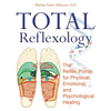Total Reflexology: The Reflex Points for Physical, Emotional, and Psychological Healing - Paperback
