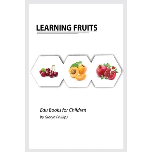 Learning Fruits: Montessori fruits book, bits of intelligence for baby and toddler, children's book, learning resources. - Paperback