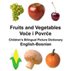 English-Bosnian Fruits and Vegetables Children's Bilingual Picture Dictionary - Paperback
