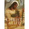 Christ the Life: A Gospel Psalm - Hardcover