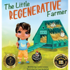 The Little Regenerative Farmer - Hardcover