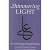 The Shimmering Light: Anthology of Isma'ili Poems - Paperback