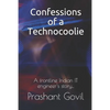 Confessions of a Technocoolie: A frontline Indian IT engineer's story... - Paperback