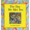 The Day We Met You - Paperback