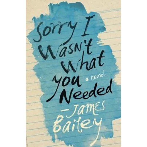 Sorry I Wasn't What You Needed - Paperback