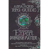 The Advanced RPG Guide to Becoming an Expert Dungeon Master: For Experienced Game Masters Who Seek Ultimate Expertise Over Their Craft - Paperback