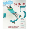 Salento by 5: Friendship, Food, Music and Travel Within the Heel of Italy's Boot - Paperback