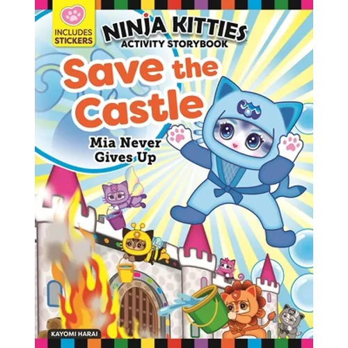 Ninja Kitties Save the Castle Activity Storybook: MIA Never Gives Up - Paperback