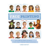 Face Painting: Over 30 Faces to Paint, with Simple Step-By-Step Instructions - Paperback