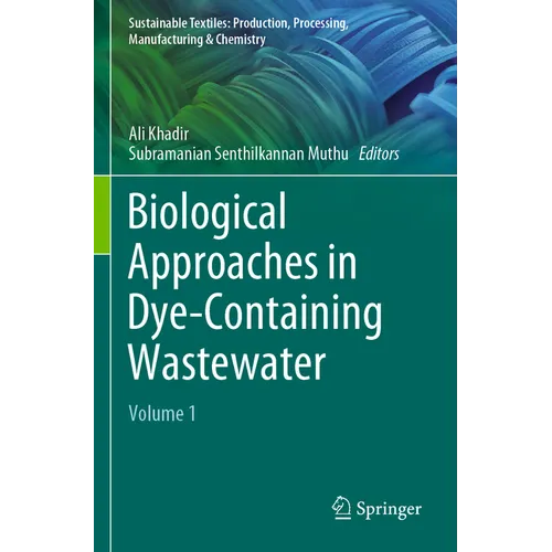 Biological Approaches in Dye-Containing Wastewater: Volume 1 - Paperback