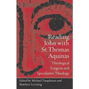 Reading John with St. Thomas Aquinas: Theological Exegesis and Speculative Theology - Paperback