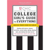 U Chic: The College Girl's Guide to Everything: Dealing with Dorms, Classes, Sororities, Social Media, Dating, Staying Safe, and Making the Most Out o - Paperback