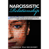 Narcissistic Relationship: The Complete Guide to Understanding Narcissism. How to Handle a Narcissist Partner and Survive after Emotional Abuse. - Paperback