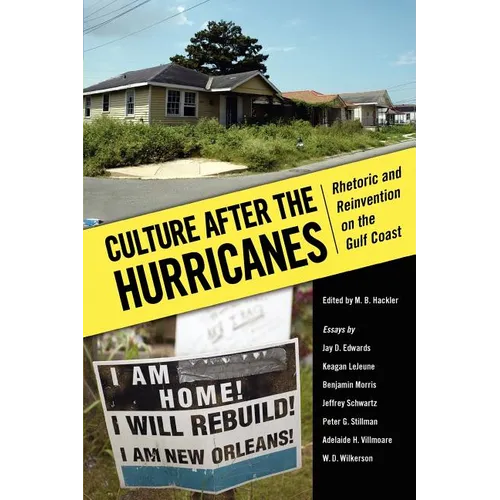 Culture After the Hurricanes: Rhetoric and Reinvention on the Gulf Coast - Paperback