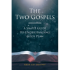 The Two Gospels: A Simple Guide to Understanding God's Plan - Paperback