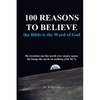 100 Reasons to Believe the Bible Is the Word of God - Paperback