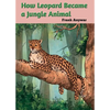 How leopard Became Jungle Animal - Paperback