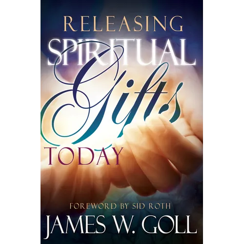 Releasing Spiritual Gifts Today - Paperback