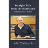 Straight Talk from the Heartland - Hardcover