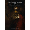 The Chymical Wedding Of Christian Rosenkreutz - Paperback