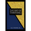 The Art of Thriving: A Young Black or Brown Man's Guide to Life - Paperback