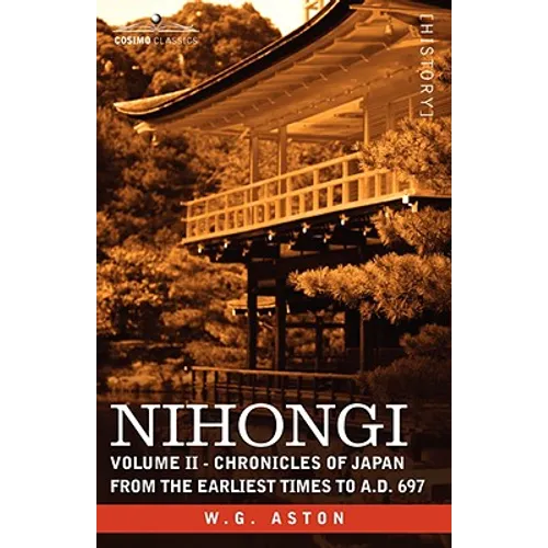 Nihongi: Volume II - Chronicles of Japan from the Earliest Times to A.D. 697 - Hardcover