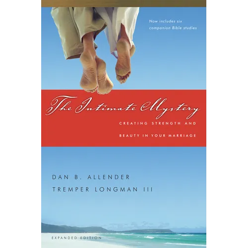 The Intimate Mystery: Creating Strength and Beauty in Your Marriage - Paperback