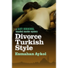 Divorce Turkish Style - Paperback