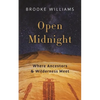 Open Midnight: Where Ancestors and Wilderness Meet - Paperback