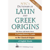 Ntc's Dictionary of Latin and Greek Origins - Paperback