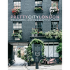 Prettycitylondon: Discovering London's Beautiful Places Volume 1 - Hardcover