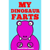 My Dinosaur Farts - Paperback