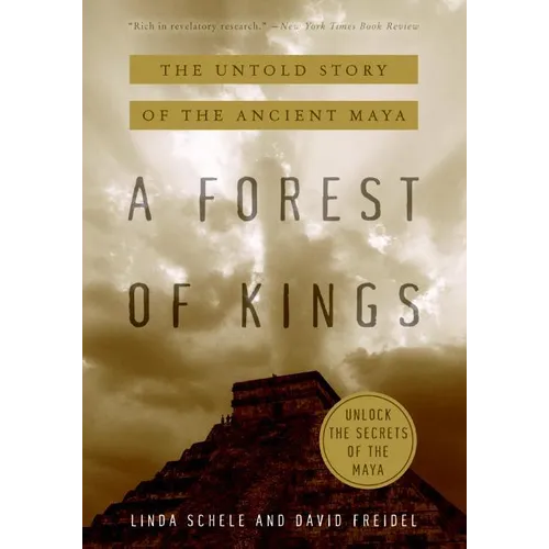 A Forest of Kings: The Untold Story of the Ancient Maya - Paperback