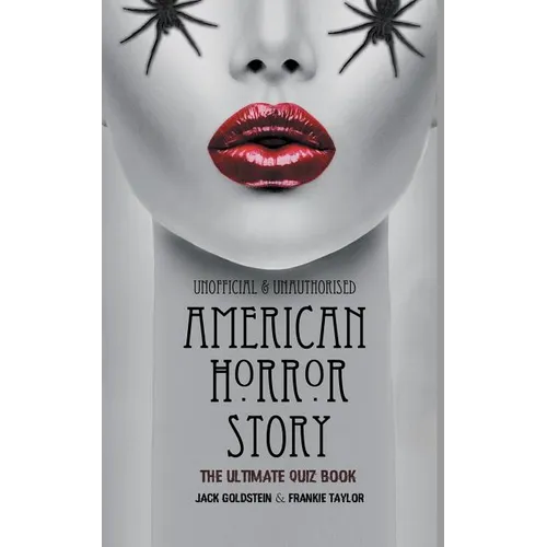 American Horror Story - The Ultimate Quiz Book: Over 600 Questions and Answers - Paperback