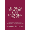 Think as if Your Life Depends on It: Principles of Efficient Thinking and Other Lectures - Paperback