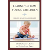 Learning from Young Children: Research in Early Childhood Music - Paperback