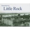 Remembering Little Rock - Paperback