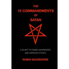 The 10 Commandments of Satan: A Slant to Raise Awareness and Improve Ethics - Paperback