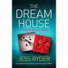 The Dream House: An absolutely gripping psychological thriller - Paperback