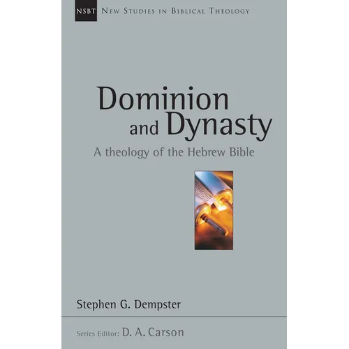 Dominion and Dynasty: A Theology of the Hebrew Bible Volume 15 - Paperback