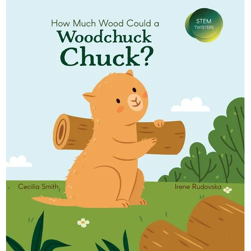 How Much Wood Could a Woodchuck Chuck? - Hardcover