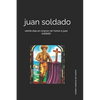 juan soldado: veinte dias en oracion en honor a juan soldado - Paperback