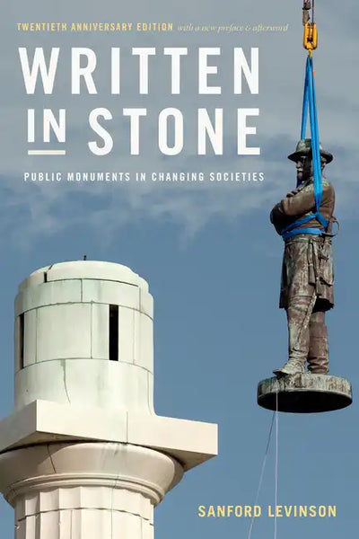 Written in Stone: Public Monuments in Changing Societies - Paperback